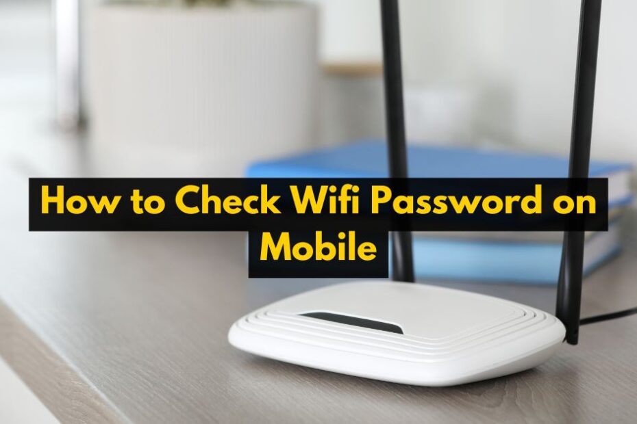 How to Check WiFi Password on Mobile (iPhone + Android)